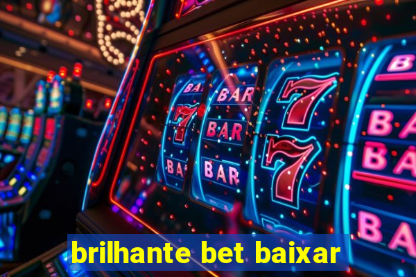 brilhante bet baixar